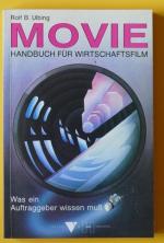 Movie - Handbuch für Wirtschaftsfilm. Was ein Auftraggeber wissen muss