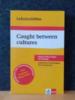 Lektürehilfen Caught between cultures * One Language many voices