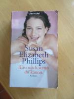 Phillips, Susan Elizabeth: Küss mich, we Phillips, Susan Elizabeth: Küss mich, we