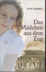 Irma Joubert: Das Mädchen aus dem Zug Irma Joubert: Das Mädchen aus dem Zug