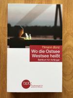 Wo die Ostsee Westsee heißt - Baltikum für Anfänger