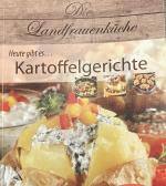 Die Landfrauenküche "heute gibt es Kartoffelgerichte“