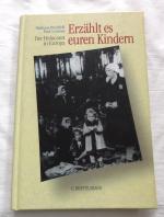 Erzählt es euren Kindern - Der Holocaust in Europa