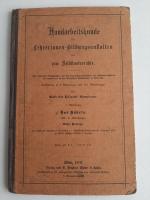 Handarbeitskunde für Lehrerinnen-Bildungsanstalten und zum Selbstunterrichte. 1. Abteilung. Das Häkeln