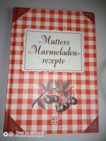 Mutters Marmeladenrezepte