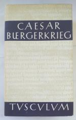 Der Bürgerkrieg, Lateinisch-deutsch (ed. Georg Dorminger): TUSCULUM-Bücherei