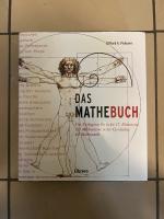 Das Mathebuch - Von Pythagoras bis in die 57. Dimension 250 Meilensteine in der Geschichte der Mathematik