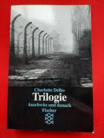 Charlotte Delbo: Trilogie. Auschwitz und Charlotte Delbo: Trilogie. Auschwitz und