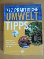 777 praktische Umwelttipps, Schweizer Ausgabe - Ihr Ratgeber für ein Leben im Einklang mit der Natur