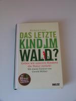 Das letzte Kind im Wald? - Geben wir unseren Kindern die Natur zurück!