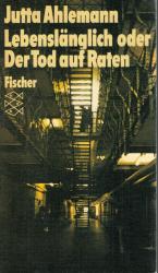 Jutta Ahlemann: Lebenslänglich oder der 