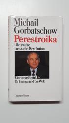 Perestroika. Die zweite russische Revolution