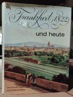 Frankfurt 1822 und heute