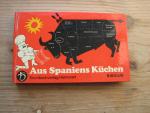 Aus Spaniens Küchen - Die originellsten Gerichte einer kulinarischen Spanienreise