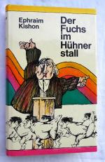 Ephraim Kishon: Der Fuchs im Hühnerstall Ephraim Kishon: Der Fuchs im Hühnerstall