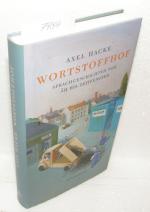 Axel Hacke: Wortstoffhof - Sprachgeschic Axel Hacke: Wortstoffhof - Sprachgeschic