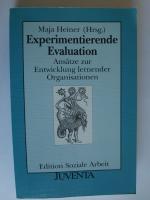 Experimentierende Evaluation - Ansätze zur Entwicklung lernender Organisationen