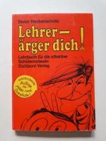 Lehrer - ärger Dich!