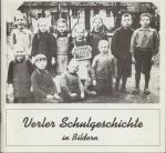 Verler Schulgeschichte in Bildern. Anläßlich ihres 25jährigen Bestehens.