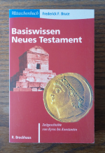 Bruce, Frederick F.: Basiswissen Neues T Bruce, Frederick F.: Basiswissen Neues T
