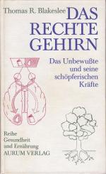 Blakeslee, Thomas R.: Das rechte Gehirn Blakeslee, Thomas R.: Das rechte Gehirn