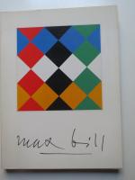 Max Bill: Max Bill. Dokumentation zur Au