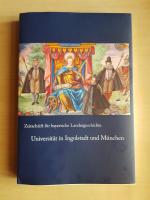 Zeitschrift für bayerische Landesgeschichte (Bd. 85/1, 2022). Universität in Ingolstadt und München