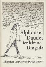 Der kleine Dingsda., Eine Kindergeschichte. Illustriert von Gerhard Oberländer. "Zu meinen Schwächen gehören die Erinnerungen, die Orte und Stätten in mir wachrufen; ich bin ihnen über die Maßen verfallen." Madame de Sévigné. [Signiert, mit 2 Original-Lithografien].