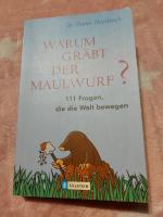 Dieter Thierbach: Warum gräbt der Maulwu Dieter Thierbach: Warum gräbt der Maulwu