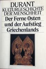 Kulturgeschichte der Menschheit - Der ferne Osten und der Aufstieg Griechenlands