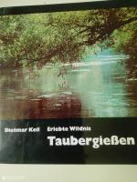 ERLEBTE WILDNIS TAUBERGIESSEN.,