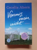 Cecelia Ahern: Vermiss mein nicht Cecelia Ahern: Vermiss mein nicht