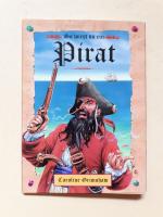 Die  Geschichte der Piraten - Alles über blutdürstige und teuflische Piraten