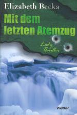 Elizabeth Becka: Mit dem letzten Atemzug