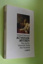 Eckhard Neumann: Künstlermythen : eine p Eckhard Neumann: Künstlermythen : eine p