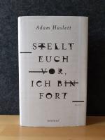 Adam Haslett: Stellt euch vor, ich bin f