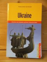 "Reiseführer Ukraine" Zwischen den Karpaten und dem Schwarzen Meer. Mit Lemberg, Kiev, Odessa und Krim