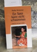 Ein Stein kann nicht schwimmen - Erlebnisse mit Gott in Indien