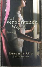 Deeanne Gist: Auf verborgenen Wegen Deeanne Gist: Auf verborgenen Wegen