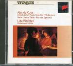 Airs de Cour (French Court Music from the 17th Century) Lutz Kirchhof (Laute)