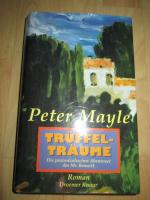 Peter Mayle: Trüffelträume