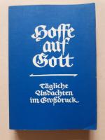 Ernst Senf: Hoffe auf Gott : Tägliche An Ernst Senf: Hoffe auf Gott : Tägliche An