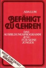 Befähigt zu lehren - Das Ausbildungsprogramm Jesu für seine Jünger