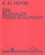 Der Bildhauer Pierre Schumann.