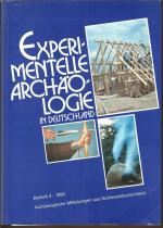 Experimentelle Archäologie in Deutschland (= Archäologische Mitteilungen aus Nordwestdeutschland, Beiheft 4, 1990)