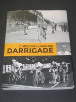 André Darrigade - Le sprinteur du Tour de France