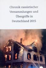 Chronik rassistischer Versammlungen und Übergriffe in Deutschland 2015