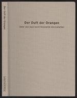 Der Duft der Orangen. Oder wie man lernt Kosmetik herzustellen. Die Santaverde Geschichte erzählt von Sabine Beer, aufgeschrieben von Detlev Scholz. 1. A.