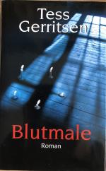 Tess Gerritsen: Blutmale Tess Gerritsen: Blutmale