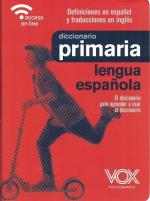 Diccionario primaria. Lengua española. El diccionario para aprender a usar el diccionario. Definiciones en español y traducciones en inglés.